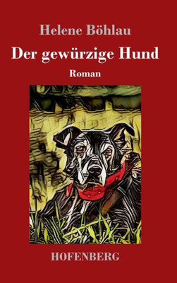 Der Gewürzige Hund: Roman (German Edition)