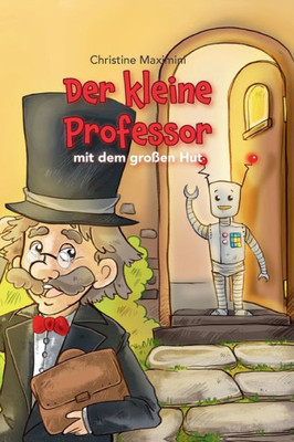 Der Kleine Professor Mit Dem Großen Hut (German Edition)