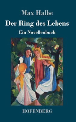 Der Ring Des Lebens: Ein Novellenbuch (German Edition)