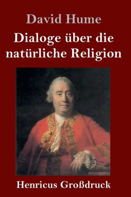 Dialoge Über Die Natürliche Religion (Großdruck) (German Edition)