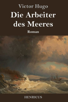 Die Arbeiter Des Meeres: Roman (German Edition)