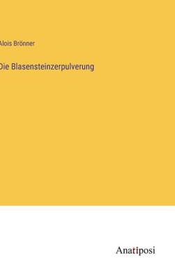 Die Blasensteinzerpulverung (German Edition)