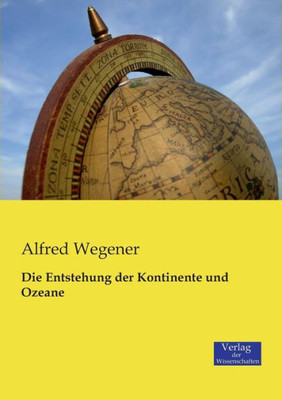 Die Entstehung Der Kontinente Und Ozeane (German Edition)