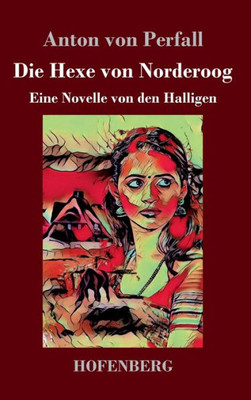 Die Hexe Von Norderoog: Eine Novelle Von Den Halligen (German Edition)