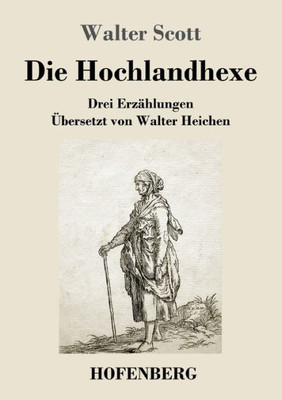 Die Hochlandhexe: Drei Erzählungen (German Edition)