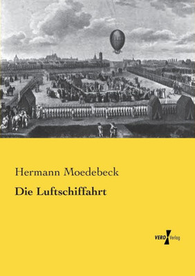 Die Luftschiffahrt (German Edition)