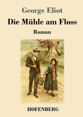 Die Mühle Am Floss (German Edition)