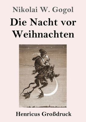 Die Nacht Vor Weihnachten (Großdruck) (German Edition)