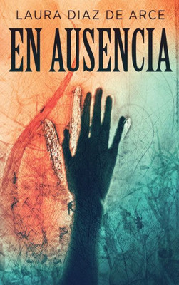 En Ausencia (Spanish Edition)