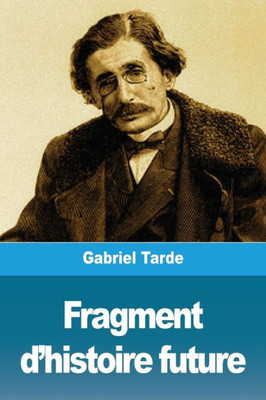 Fragment D'Histoire Future (French Edition)