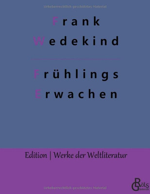 Frühlings Erwachen: Eine Kindertragödie (German Edition)