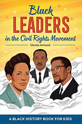 Black Leaders In The Civil Rights Movement: A Black History Book For Kids (Biographies For Kids)