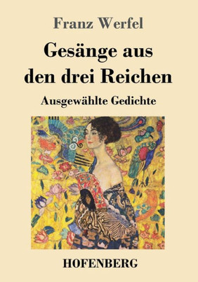 Gesänge Aus Den Drei Reichen: Ausgewählte Gedichte (German Edition)
