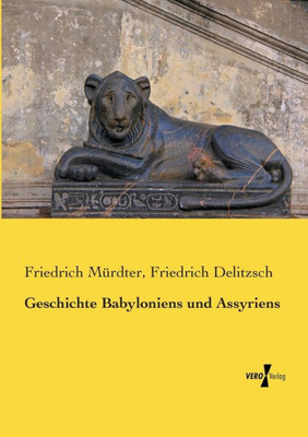 Geschichte Babyloniens Und Assyriens (German Edition)