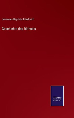 Geschichte Des Räthsels (German Edition)