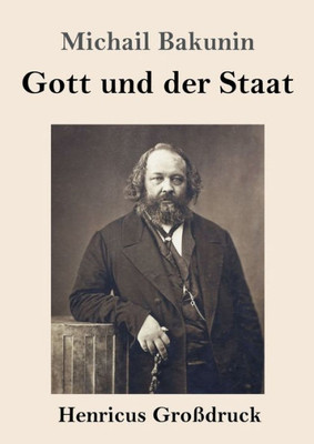 Gott Und Der Staat (Großdruck) (German Edition)