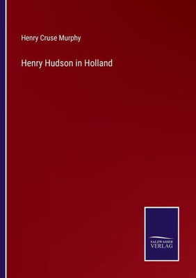 Henry Hudson In Holland