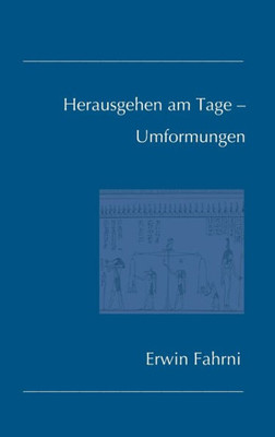 Herausgehen Am Tage - Umformungen (German Edition)