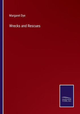 Wrecks And Rescues
