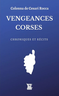 Vengeances Corses (French Edition)