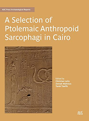 A Selection Of Ptolemaic Anthropoid Sarcophagi In Cairo