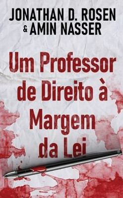 Um Professor De Direito À Margem Da Lei (Portuguese Edition)