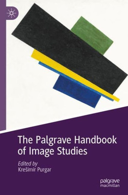 The Palgrave Handbook Of Image Studies