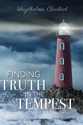 Finding Truth In The Tempest: A Devotional Journal For Women