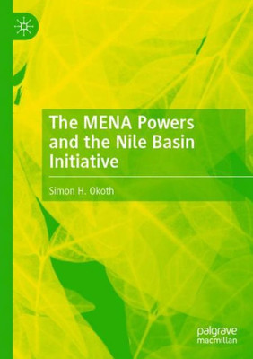 The Mena Powers And The Nile Basin Initiative