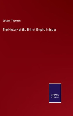 The History Of The British Empire In India