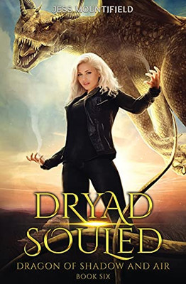 Dryad Souled (Dragon Of Shadow And Air)