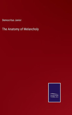 The Anatomy Of Melancholy