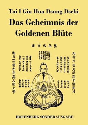 Tai I Gin Hua Dsung Dschi: Das Geheimnis Der Goldenen Blüte (German Edition)