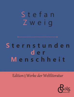 Sternstunden Der Menschheit (German Edition)