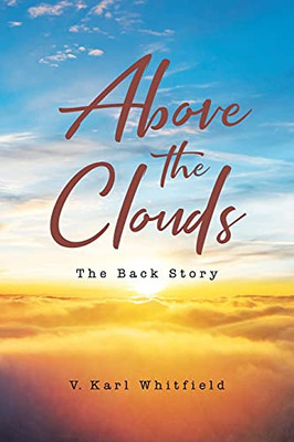 Above The Clouds: The Back Story
