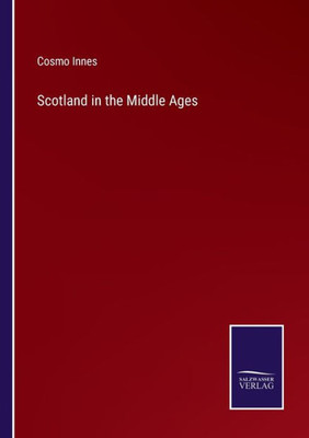 Scotland In The Middle Ages