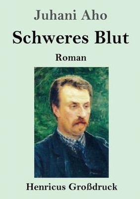 Schweres Blut (Großdruck) (German Edition)