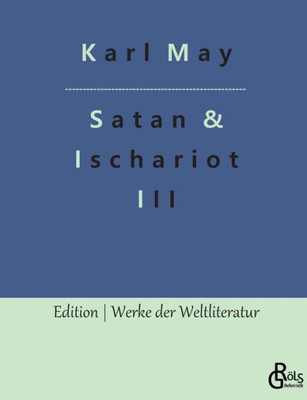 Satan Und Ischariot: Band 3 (German Edition)