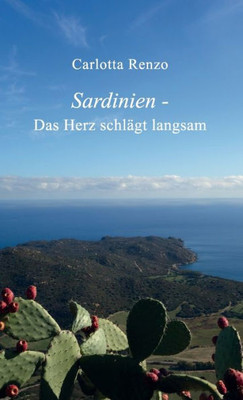 Sardinien - Das Herz Schlägt Langsam (German Edition)