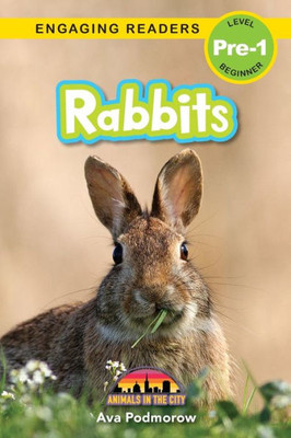 Rabbits: Animals In The City (Engaging Readers, Level Pre-1)