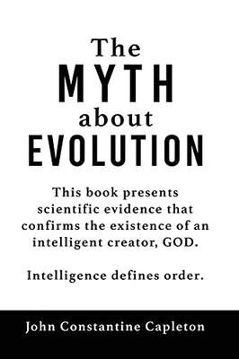 The Myth About Evolution (Paperback)
