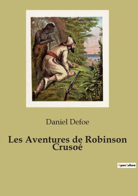 Les Aventures De Robinson Crusoé (French Edition)