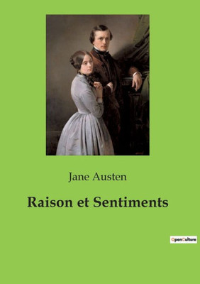 Raison Et Sentiments (French Edition)