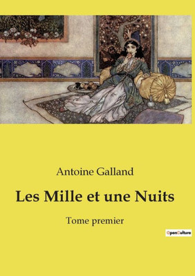 Les Mille Et Une Nuits: Tome Premier (French Edition)