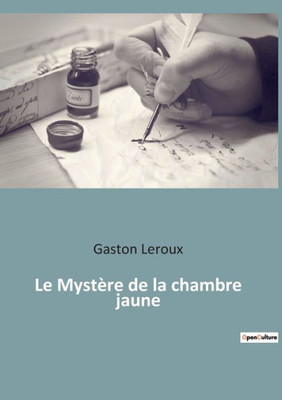 Le Mystère De La Chambre Jaune (French Edition)