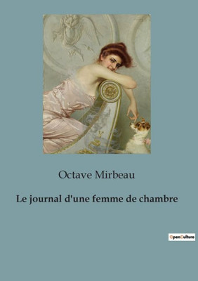 Le Journal D'Une Femme De Chambre (French Edition)