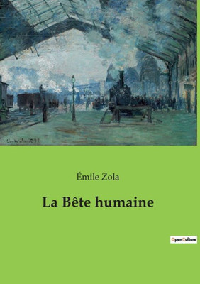 La Bête Humaine (French Edition)