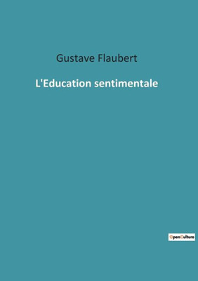 L'Education Sentimentale (French Edition)