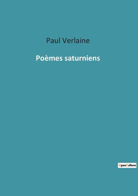 Poèmes Saturniens (French Edition)