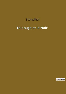 Le Rouge Et Le Noir (French Edition)